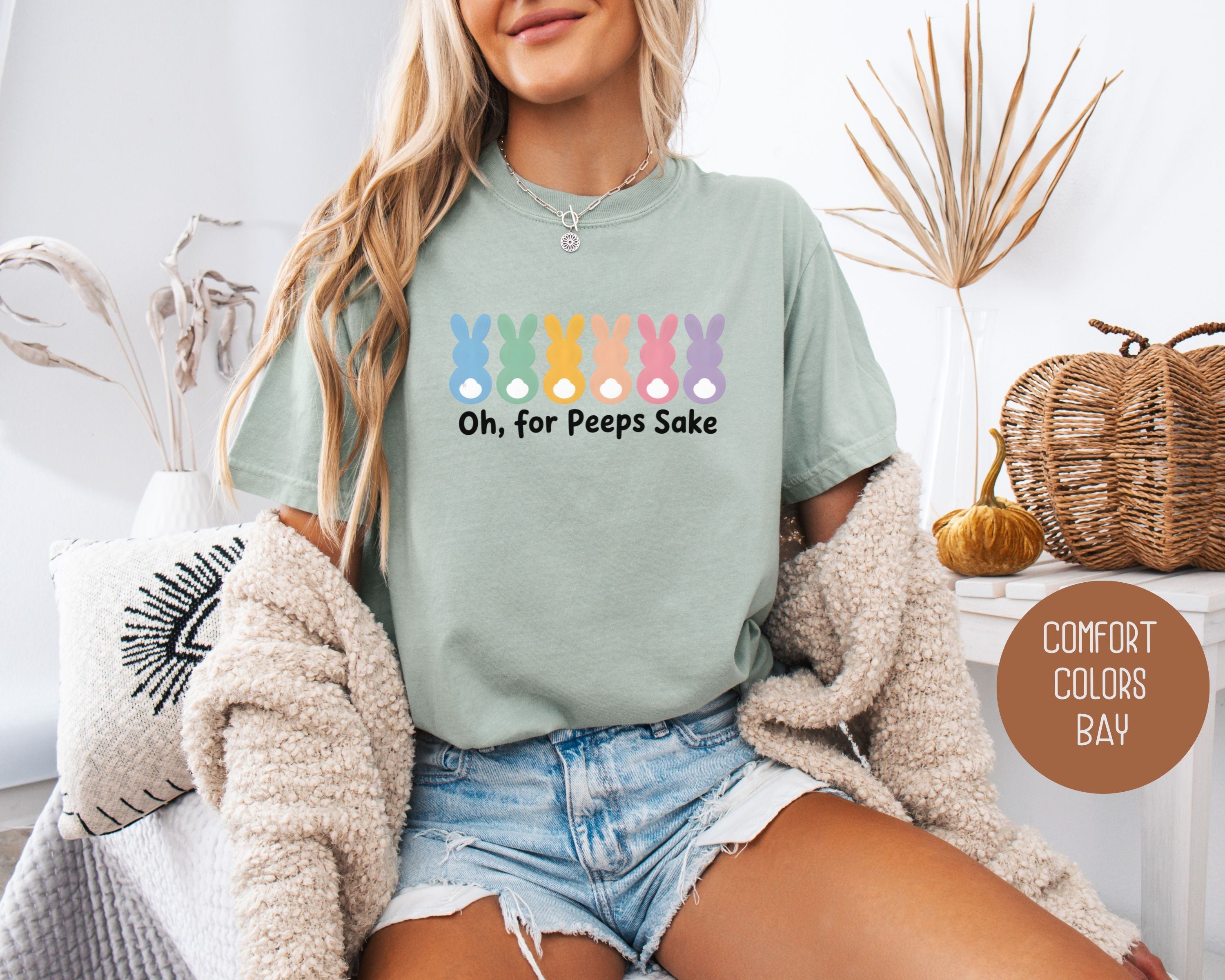 Oh For Peeps Sake Comfort Colors Shirt