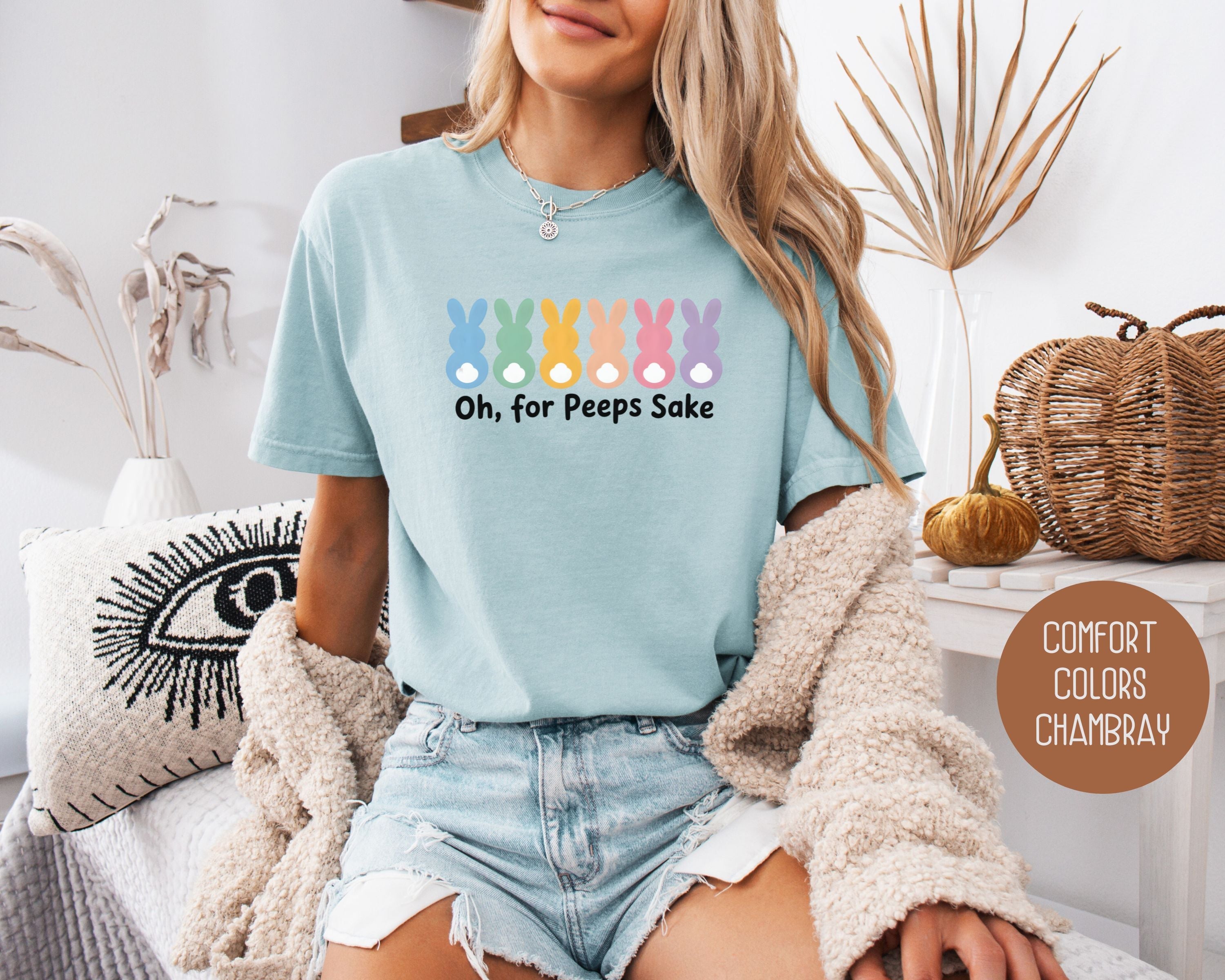 Oh For Peeps Sake Comfort Colors Shirt