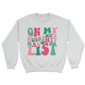 On My Husbands Naughty List Sweatshirt