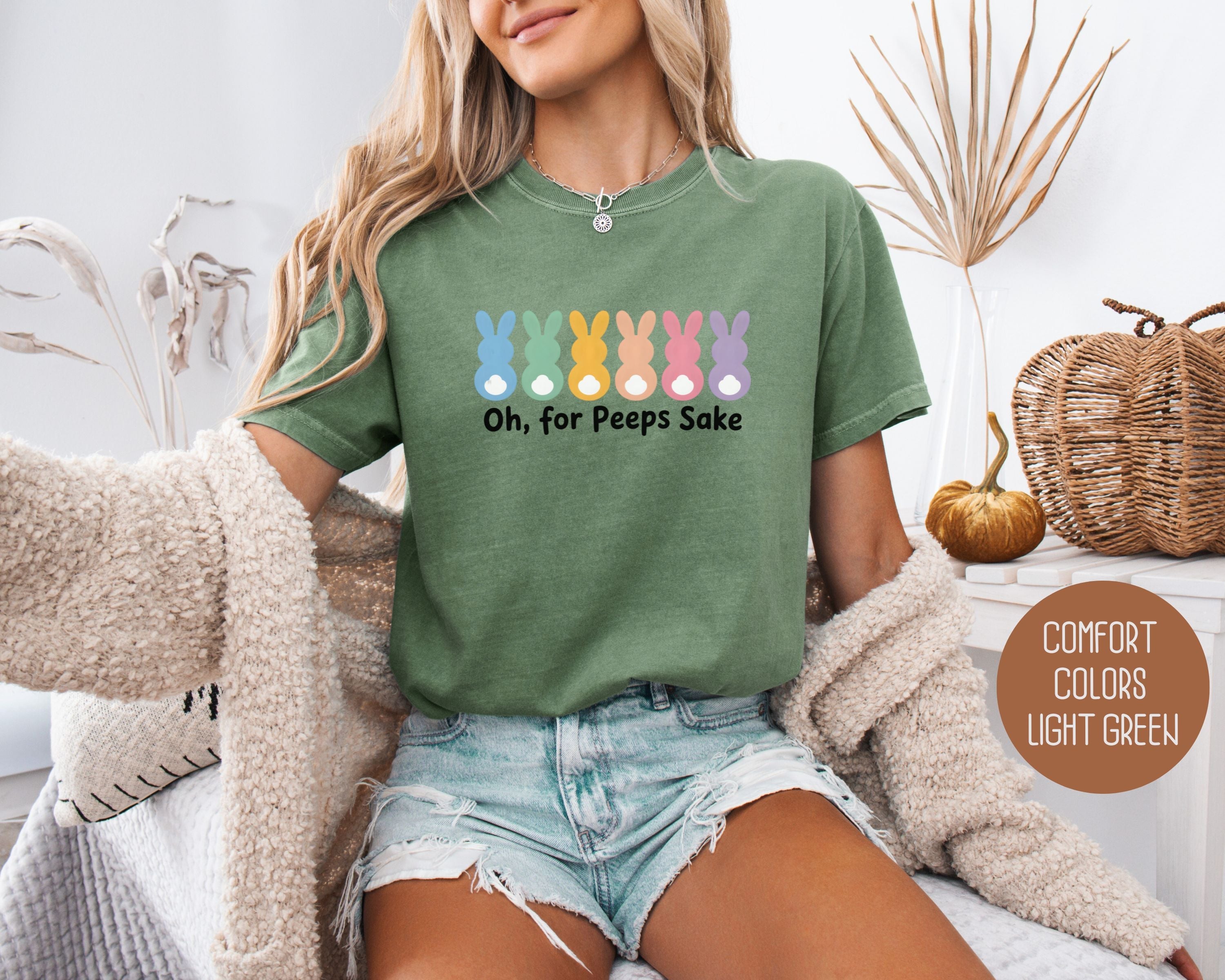 Oh For Peeps Sake Comfort Colors Shirt