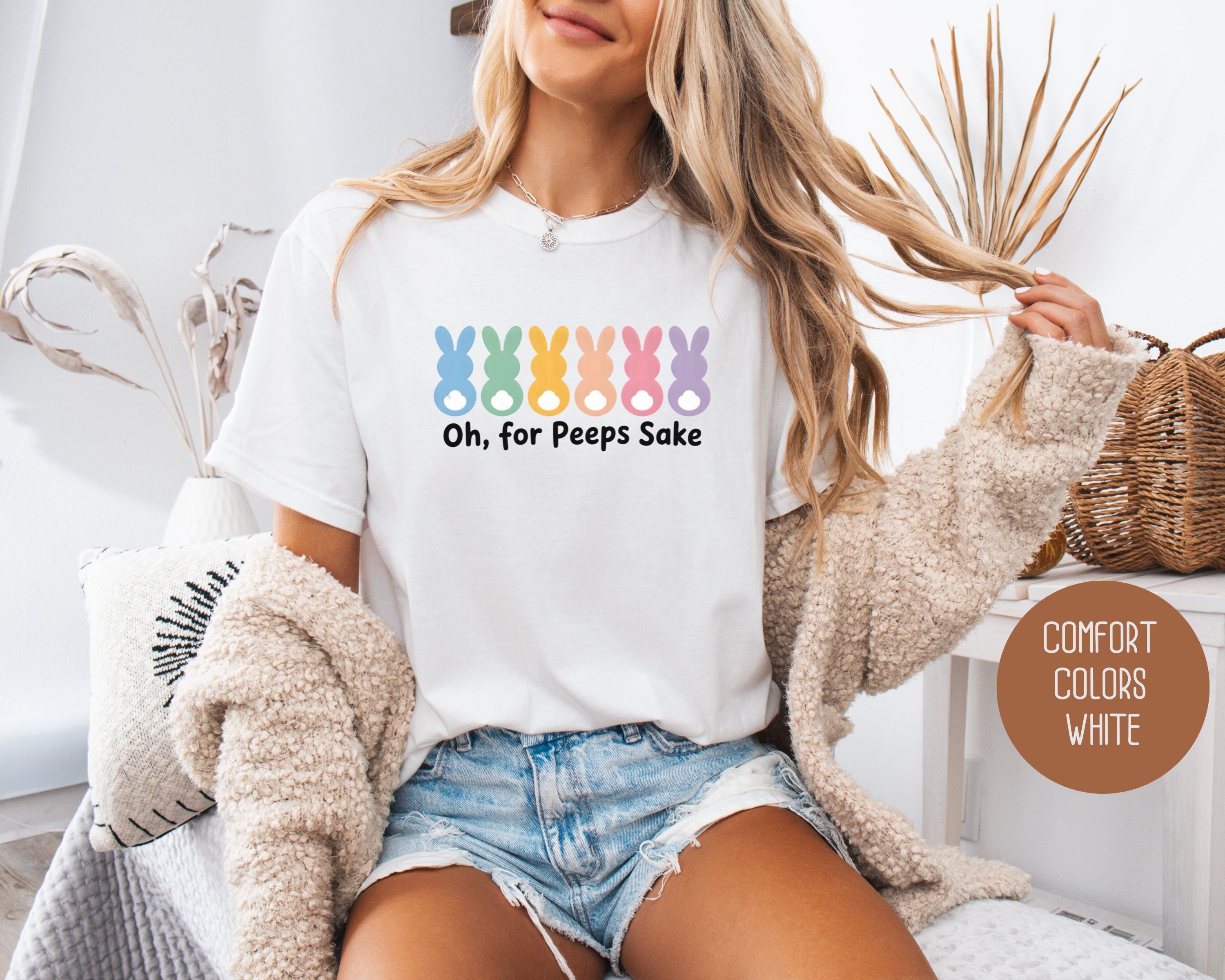 Oh For Peeps Sake Comfort Colors Shirt