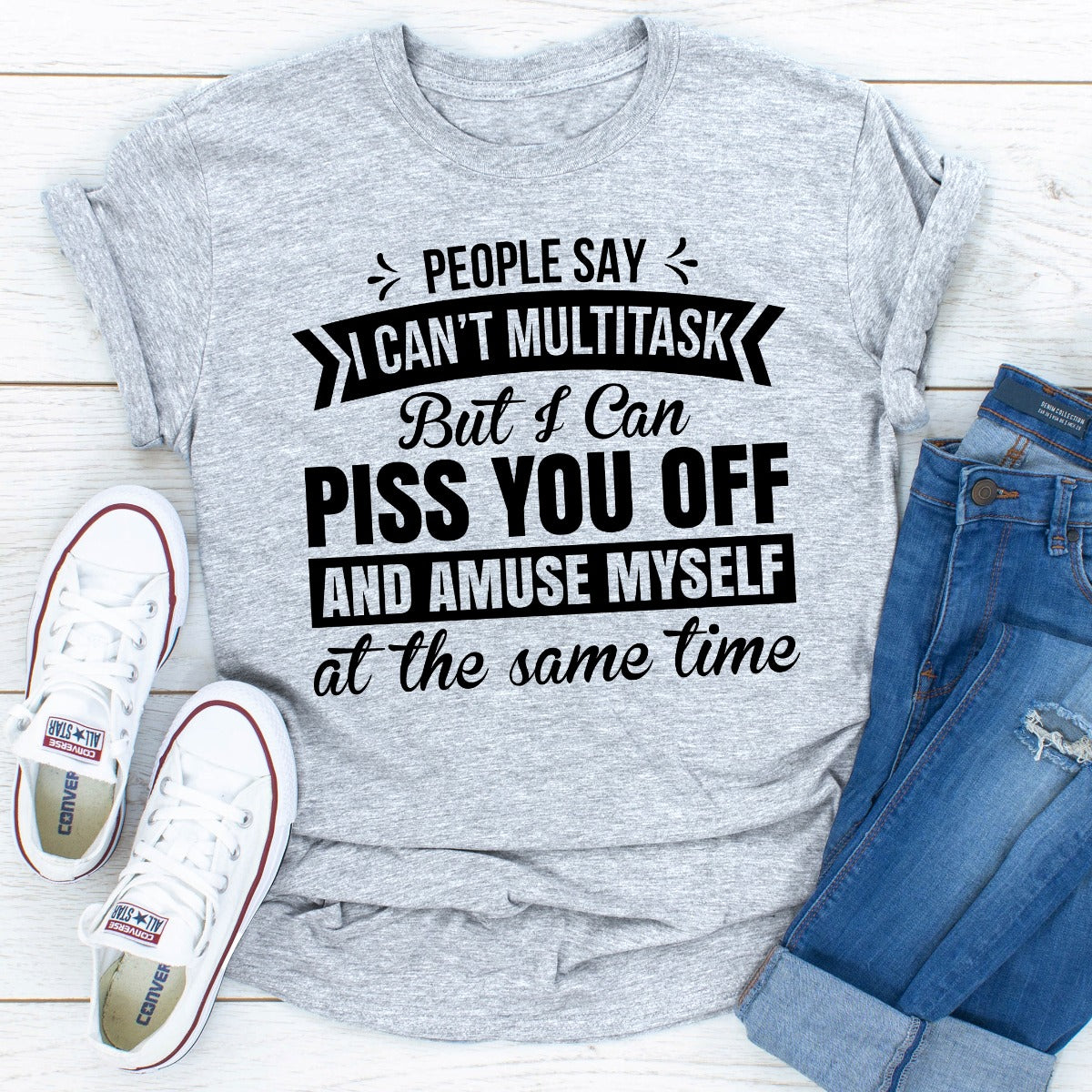 People Say I Can't Multitask T-Shirt-20