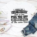 People Say I Can't Multitask T-Shirt-0