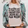 My Haters Are Cut From A Cloth Tee-0