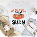 Not All Witches Live In Salem Tee-0