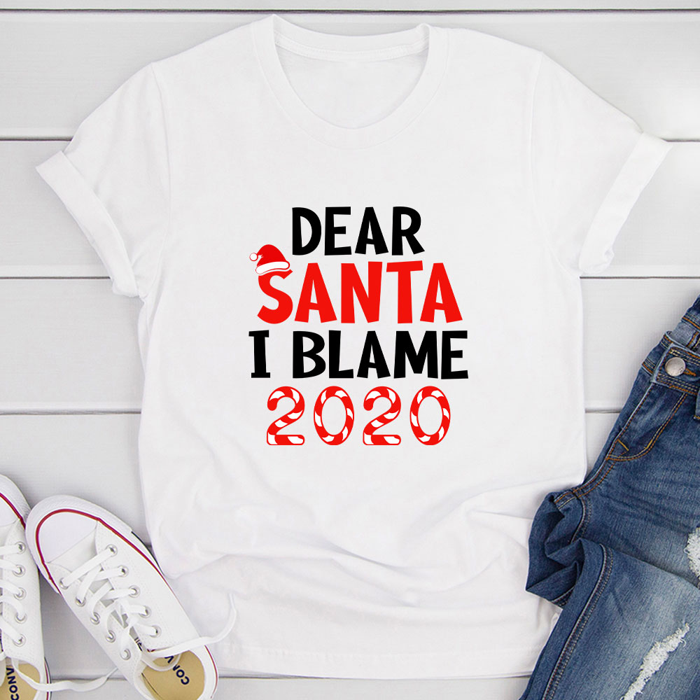 Dear Santa I Blame 2020 T-Shirt-15