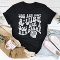 You Are Not A Vibe You Are A Headache Tee